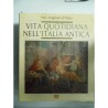 LA VITA QUOTIDIANA NELL'ITALIA ANTICA Vol. I Vita in famiglia Vol. II Vita in società
