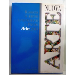 NUOVA ARTE RASSEGNA DI ARTISTI E PARTECIPANTI AL PREMIO ARTE 2003
